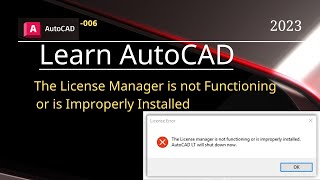 The License Manager is not Functioning or is Improperly Installed in AutoCAD  FlexNet License 006 [upl. by Notnirb]