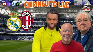 ⚽ REAL MADRID  AC MILAN  CHIRINGUITO LIVE [upl. by Wivinah]