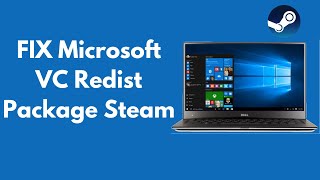 FIX Microsoft VC Redist Package Steam in Windows 1087 UPDATED [upl. by Hpesoj]