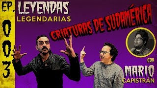 E3 Criaturas de Sudamérica con Mario Capistrán [upl. by Ysdnil]