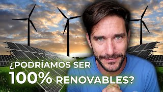 ¿Podríamos ser 100 renovables♻️ [upl. by Joice66]