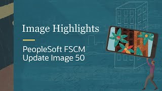 Image Highlights PeopleSoft FSCM Update Image 50 [upl. by Yllim]