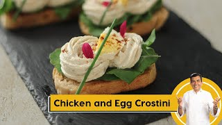 Chicken and Egg Crostini  चिकन अँड एग क्रोस्तिनी  Party Snacks  Sanjeev Kapoor Khazana [upl. by Aremihc]