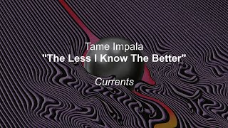 Tame Impala  The Less I Know The Better Lyrics [upl. by Kcirdnekel]