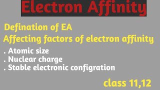 Electron affinity II affecting factors of electron affinity II inorganic chemistry [upl. by Bocyaj]