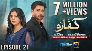 Kaffara Episode 21  Eng Sub  Ali Ansari  Laiba Khan  Zoya Nasir  17th Aug 2024  HAR PAL GEO [upl. by Marj655]