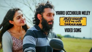 Yaaro Ucchikilai Meley Official Video Song  Taramani  Yuvan Shankar Raja  Na Muthukumar  Ram [upl. by Onailil848]