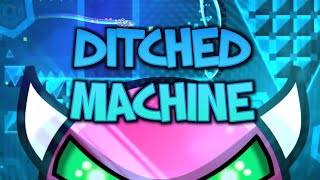 quotDitched Machinequot 100 Hard Demon By Jeyzor Geometry Dash [upl. by Timothee]