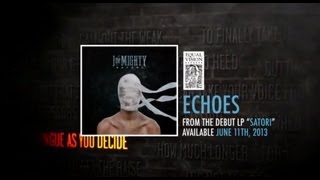 I The Mighty quotEchoesquot Lyric Video [upl. by Chrissa]