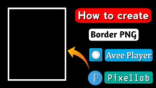 How to create portrait size border png in pixellab  border png editing Pixellab tutoria [upl. by Robinia]