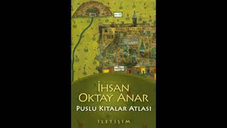 Puslu Kıtalar Atlası  İhsan Oktay ANAR Part 4 [upl. by Sigrid]