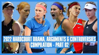 Tennis Hard Court Drama 2022  Part 02  Shes Faking You Can Tell Shes Faking [upl. by Garges]