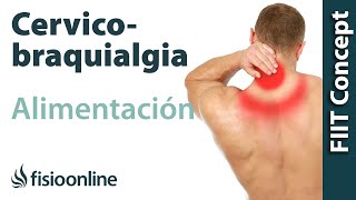 Cervicobraquialgia derecha  Alimentación nutrición y modificaciones en la dieta [upl. by Ittam402]