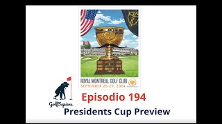 Ep 194 Presidents Cup Preview [upl. by Lorrimor]