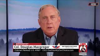 COL Douglas Macgregor  Ukraine Nearing the End Netanyahu Desperate [upl. by Lenz434]