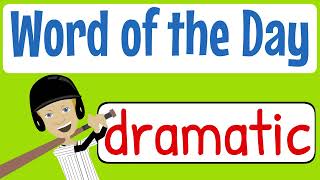 Word of the Day  Word of the Week  DRAMATIC [upl. by Laved]