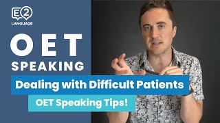 OET Speaking  Dealing with difficult patients [upl. by Haerr]