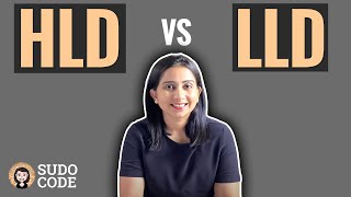 High Level Design vs Low Level Design  HLD vs LLD  System Design Concepts [upl. by Hareehat183]