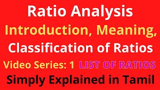 Ratio Analysis Video1 Intro Meaning Classification amp List of RatiosTamil Management AccountingBR [upl. by Ahsiner]