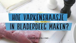 Hoe varkenshaasje in bladerdeeg maken [upl. by Emyle606]