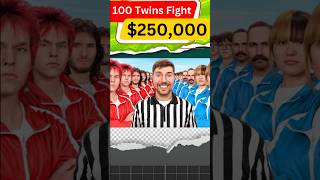 100 Twins Fight Win 250000 shortsvideo mrbeast [upl. by Viafore]