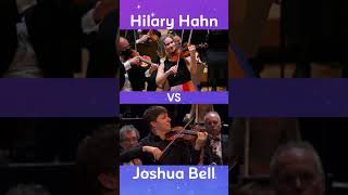 Who Played it Better Hilary Hahn or Joshua Bell Part 2 [upl. by Fernald]