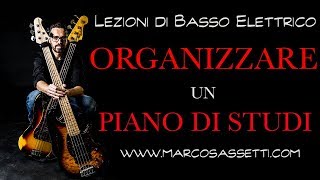 Lezioni d Basso 35  Organizzare un Piano di Studi [upl. by Letnohc309]