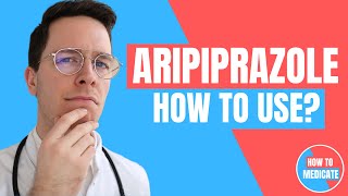 How to use Aripiprazole Abilify  Doctor Explains [upl. by Animehliw]