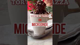 TORTA IN TAZZA AL MICROONDE ricette [upl. by Nylaf]