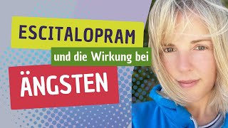 Escitalopram und die Wirkung bei Ängsten und Angststörung [upl. by Aicatsan929]