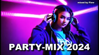 PARTYMIX 2024 REMIX EDIT mixed by FLOW [upl. by Aniaz]