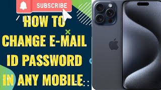 HOW TO CHANGE EMAIL ID PASSWORD IN ANY MOBILE 📱📲iphone sumsumg [upl. by Rellia119]