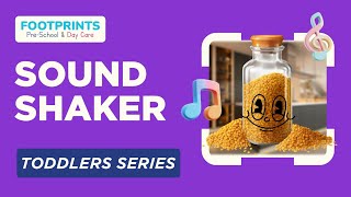 The Sound Shakers  Learning Sounds For Toddlers  Toddlers Series  Footprints Preschool [upl. by Jorrie]