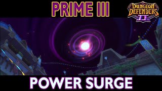 Prime III Power Surge Incursion  DD2 [upl. by Mars]