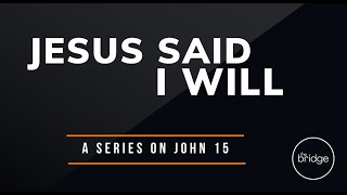 11324  John 15  Jesus Said I Will [upl. by Yerffeg]