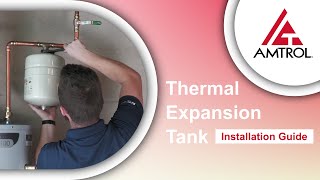 How To Install A Thermal Expansion Tank  Amtrol Tech Takes [upl. by Tillo]