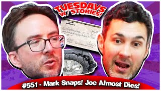 Mark Snaps Joe Almost Dies  Tuesdays With Stories 551 w Mark Normand amp Joe List [upl. by Howey]