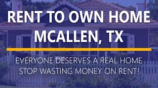 Rent to Own Homes in McAllen Texas [upl. by Aluino]