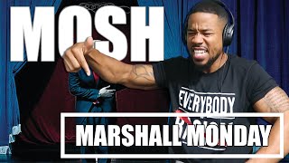 MARSHALL MONDAYS  MOSH  ONE OF MY FAV EM TRACKS YET [upl. by Sairacaz]