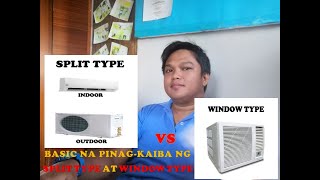 BASIC NA PINAG KAIBA NG SPLIT TYPE AC SA WINDOW TYPE AC [upl. by Arraet]