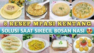 8 RESEP MPASI KENTANG  MPASI PENAMBAH BERAT BADAN  MPASI ANTI GTM [upl. by Arda]