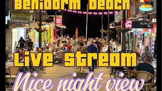 Evening time live in Benidorm Spain 🇪🇸 Live stream today  Benidorm España  beaches [upl. by Cud362]