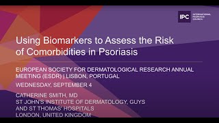 Using Biomarkers to Assess the Risk of Comorbidities in Psoriasis  Catherine Smith MD  UK [upl. by Yliak]