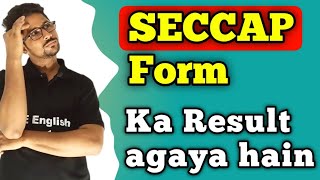 SECCAP Form ka result agaya hain  2023 seccap form results  SECCAP Form full information [upl. by Bobina]