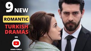 9 New Romantic Turkish Dramas in HindiUrdu 2024  Must watch on YouTube [upl. by Jeremy]