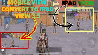 IPAD VIEW FOR ALL DEVISE😱HOW TO GET IPAD VIEW IN PUBG🌹NEW UPDATE 35 IPAD VIEW IN BGMI PUBGM 💯 WORK [upl. by Aicetel]