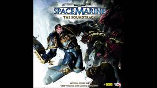 Warhammer 40000  Space Marine Soundtrack  Titus Theme [upl. by Zeuqirdor526]