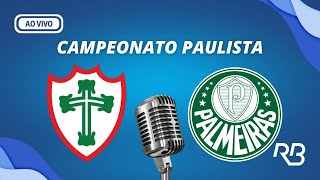 🔴 Portuguesa X Palmeiras  Campeonato Paulista  28022024 [upl. by Roberto]