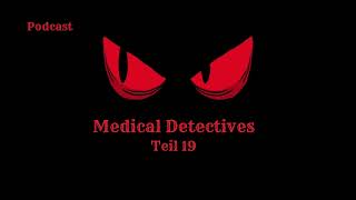 Medical Detectives  Teil 19  Podcast truecrimepodcast [upl. by Ahsikahs]