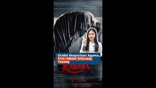 Dinilai Eksploitasi Agama Film ‘Kiblat’ Dilarang Tayang [upl. by Danete]